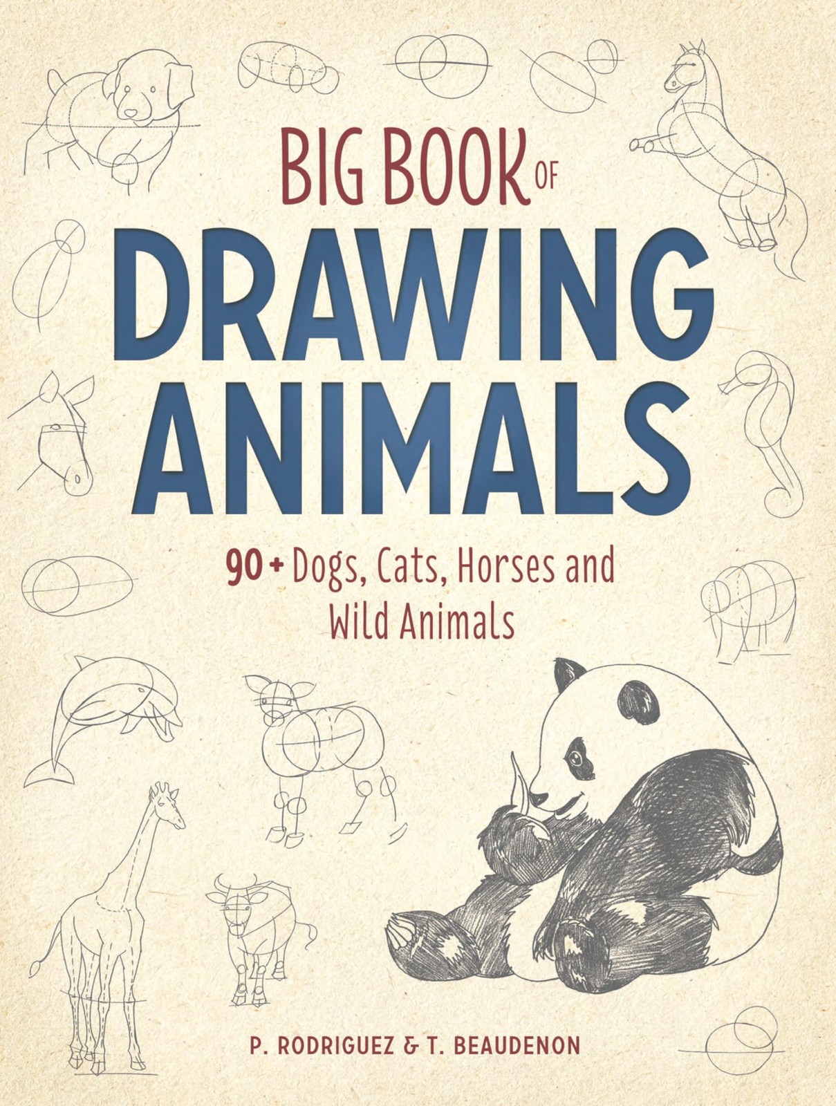 Big Book of Drawing Animals: 90+ Dogs, Cats, Horses and Wild Animals – paper…
