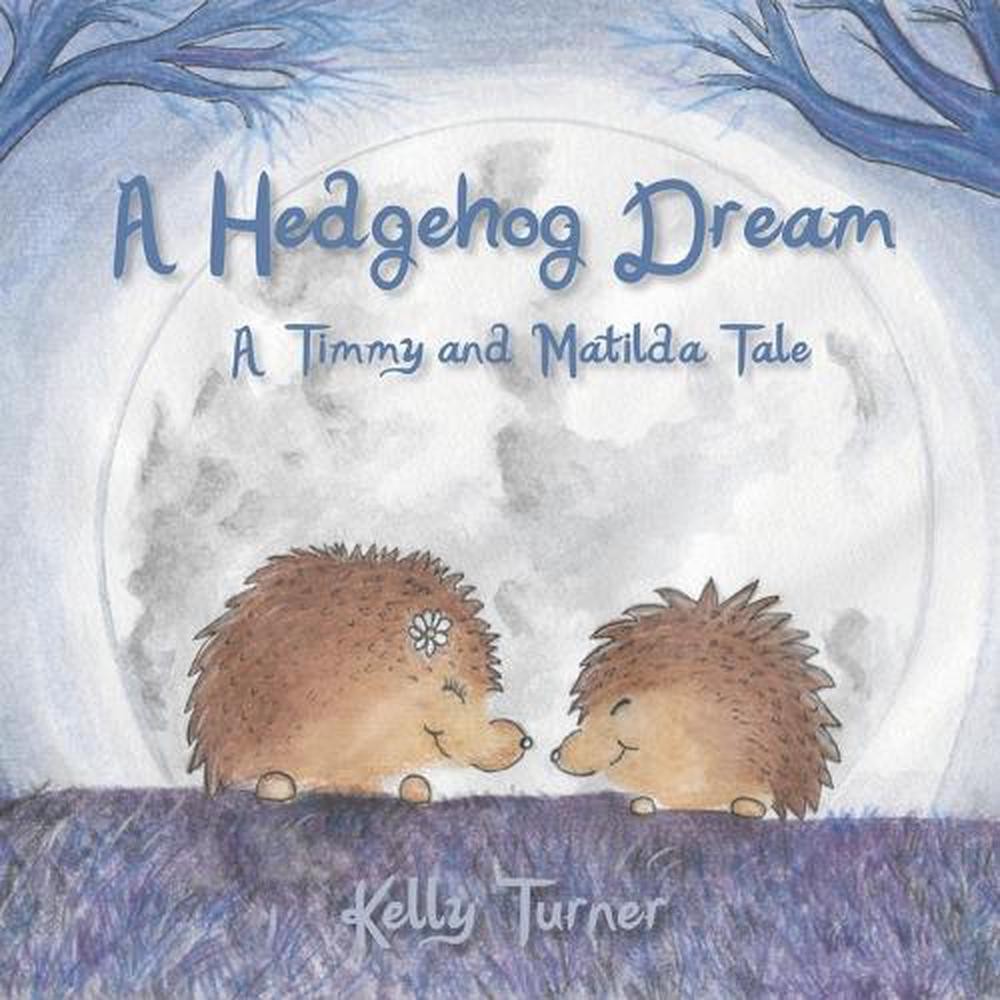 A Hedgehog Dream by Kelly Turner (English) Paperback Book