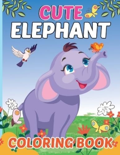 Laura Bidden Cute Elephant Coloring Book for Kids (Paperback)