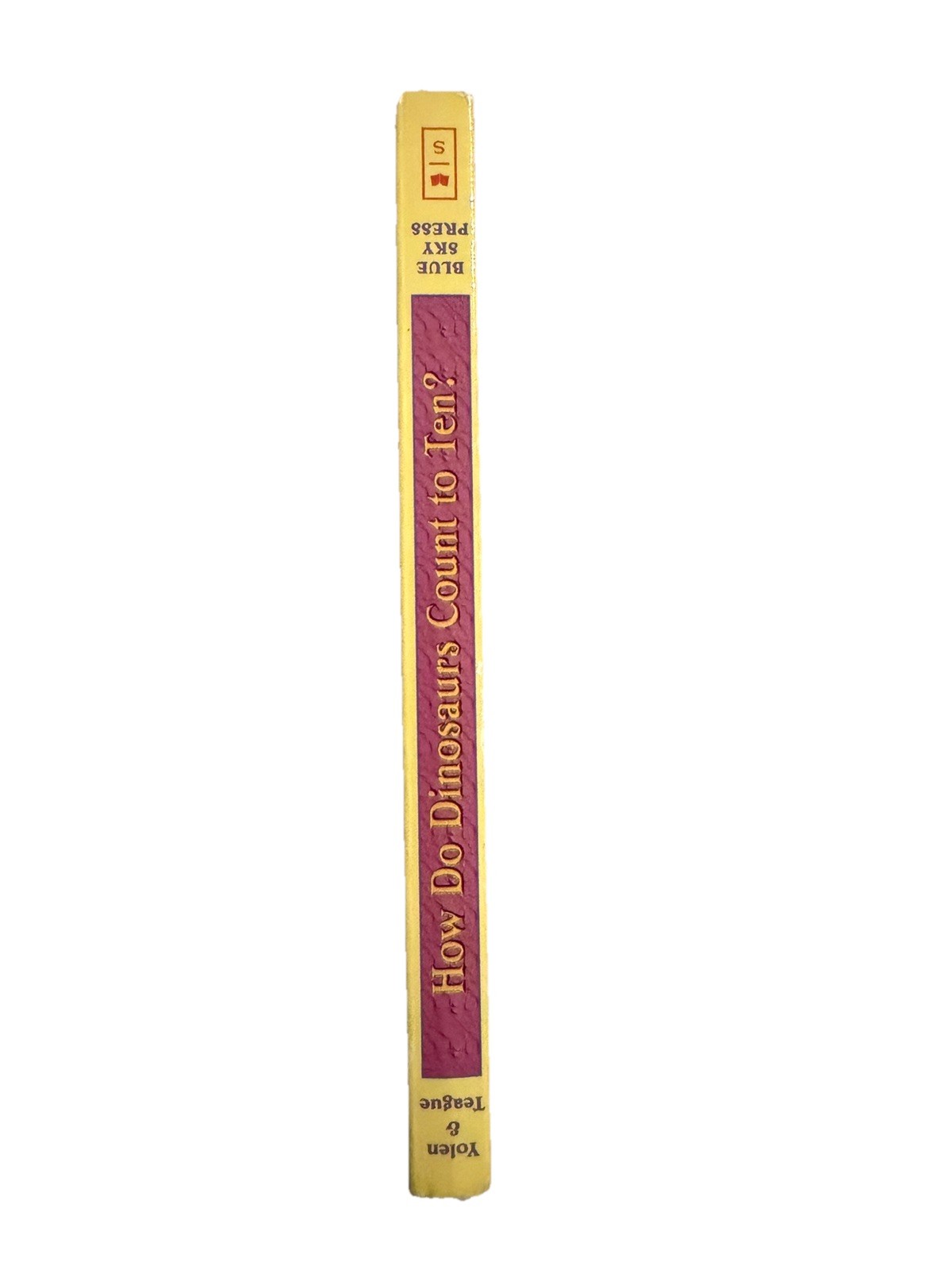 How Do Dinosaurs Count to Ten? By Jane Yolen (2004, Children’s Board Books)