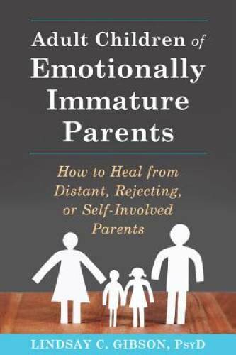 Adult Children of Emotionally Immature Parents: How to Heal from Distant, – GOOD