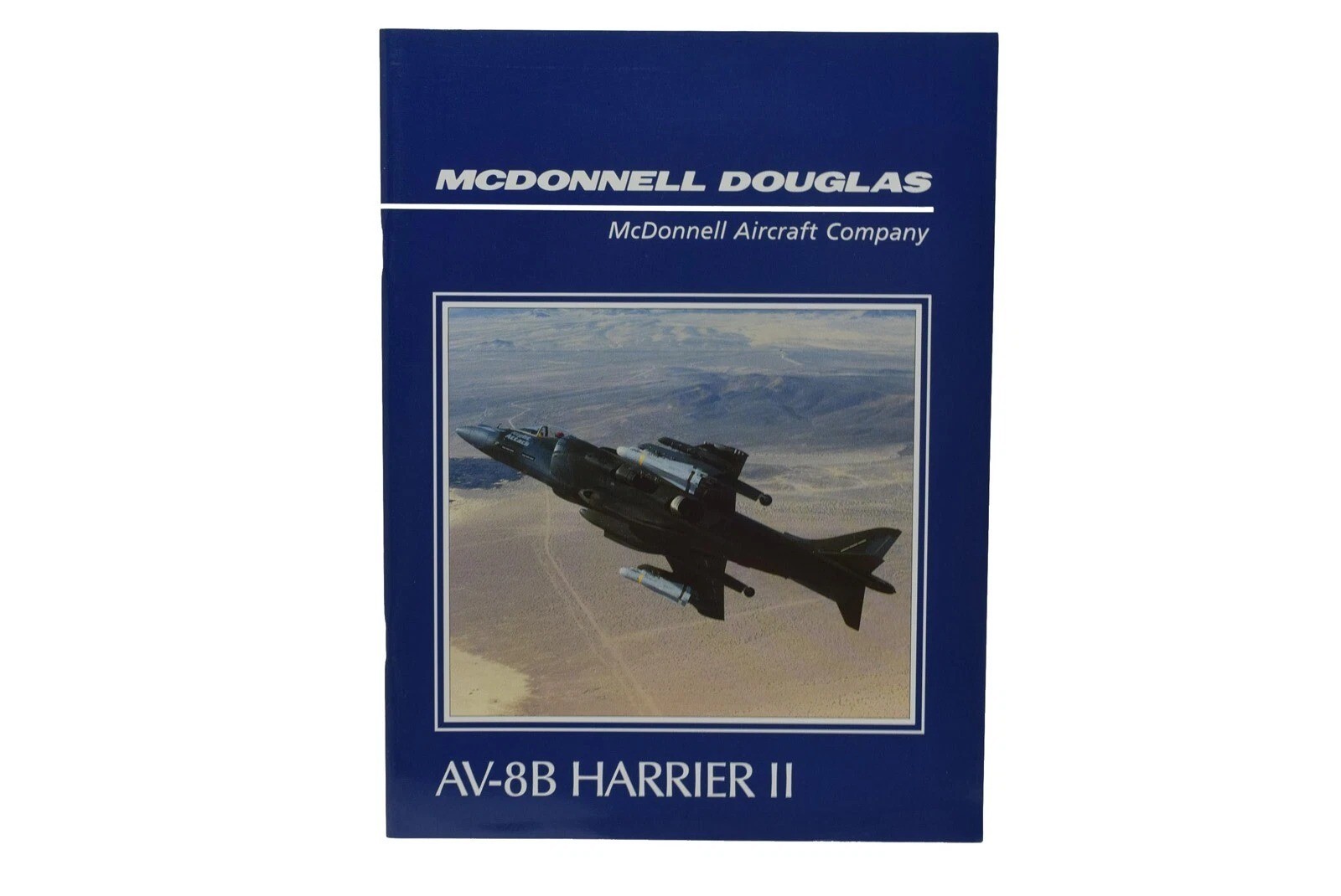McDonnell Douglas Aerospace Aircraft Company Brochure AV-8B Harrier II (60 Pages