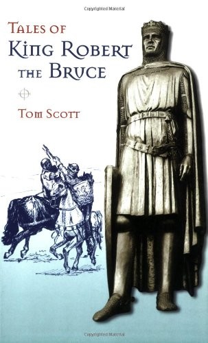 TALES OF KING ROBERT THE BRUCE By Tom Scott & Ewart Oakeshott **Mint Condition**
