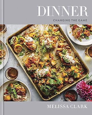 Dinner: Changing the Game: A Cookbook by Melissa Clark: (0553448234)
