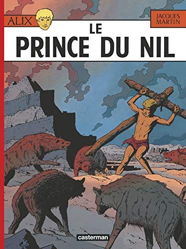 Alix, tome 11 : Le Prince du Nil: Ali… by Martin, Jacques Paperback / softback