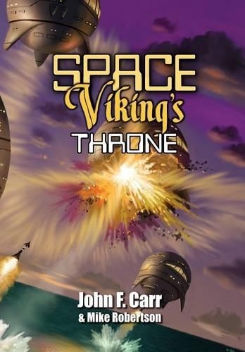John F Carr Mike Robertson Space Viking’s Throne (Hardback)