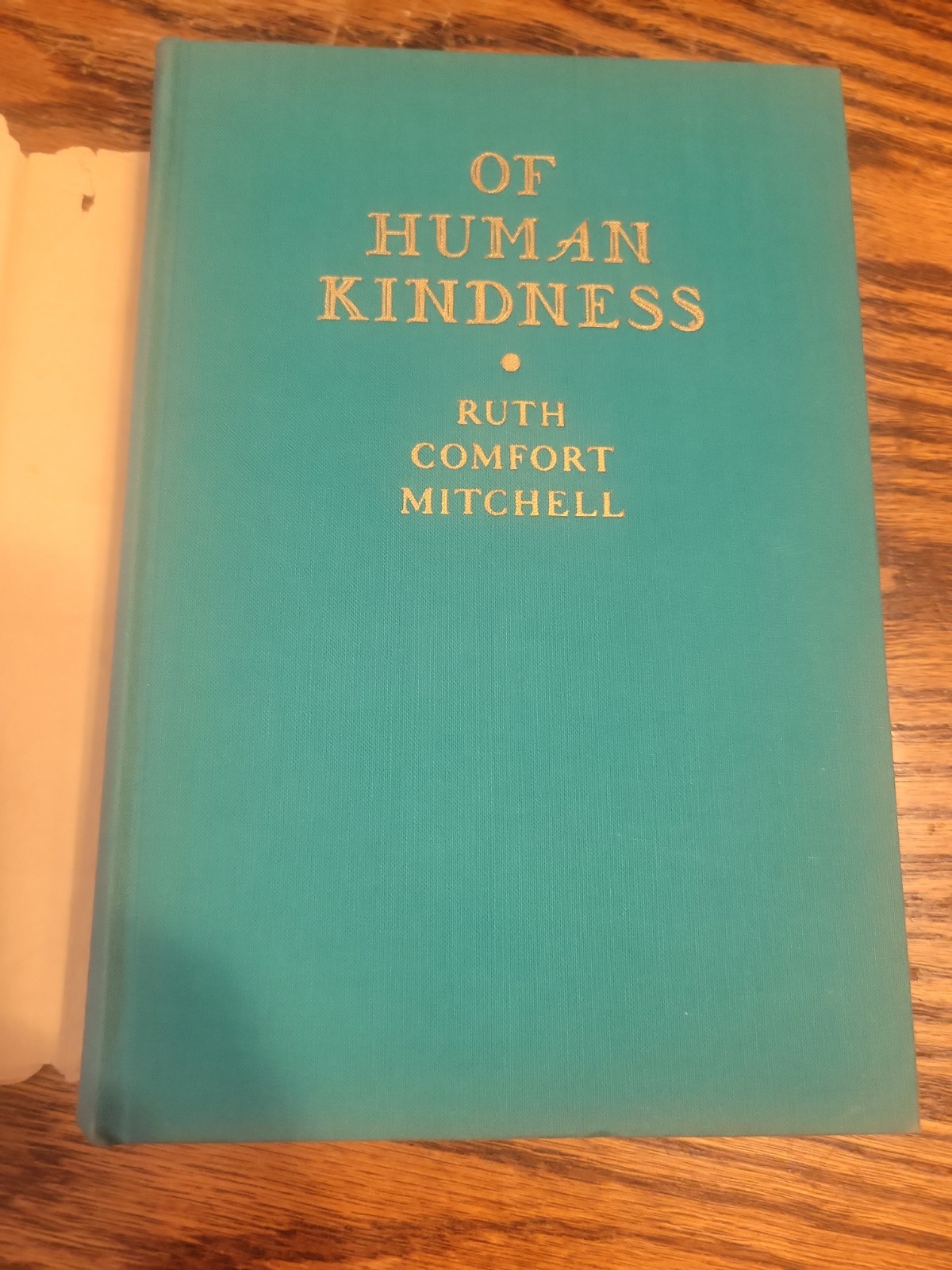 Of Human Kindness by Ruth Comfort Mitchell, Signed, 1940 Vintage, HC Witj DJ