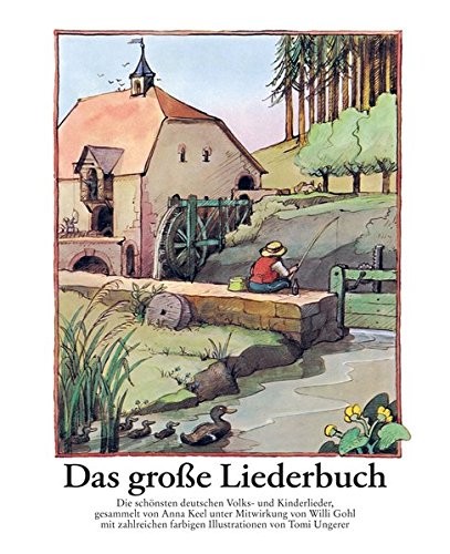 DAS GROSE LIEDERBUCH. (THE LARGE SONG BOOK) By Willi. Gohl & Anne Diekmann *NEW*