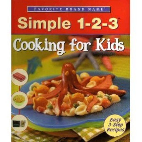 Cooking for Kids : Simple As 1-2-3 Spiral Publications Internatio