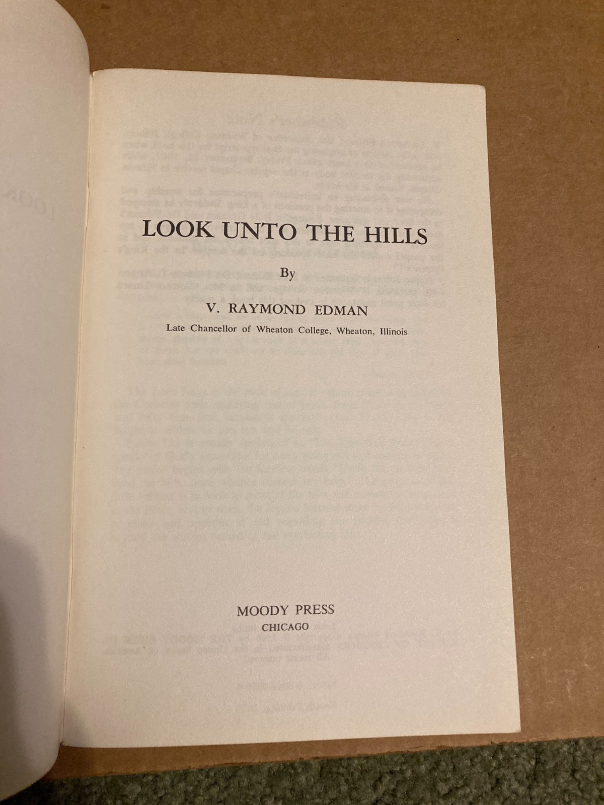LOOK UNTO THE HILLS – V. RAYMOND EDMAN – MOODY PRESS FOURTH PRINTING 1973 VG.