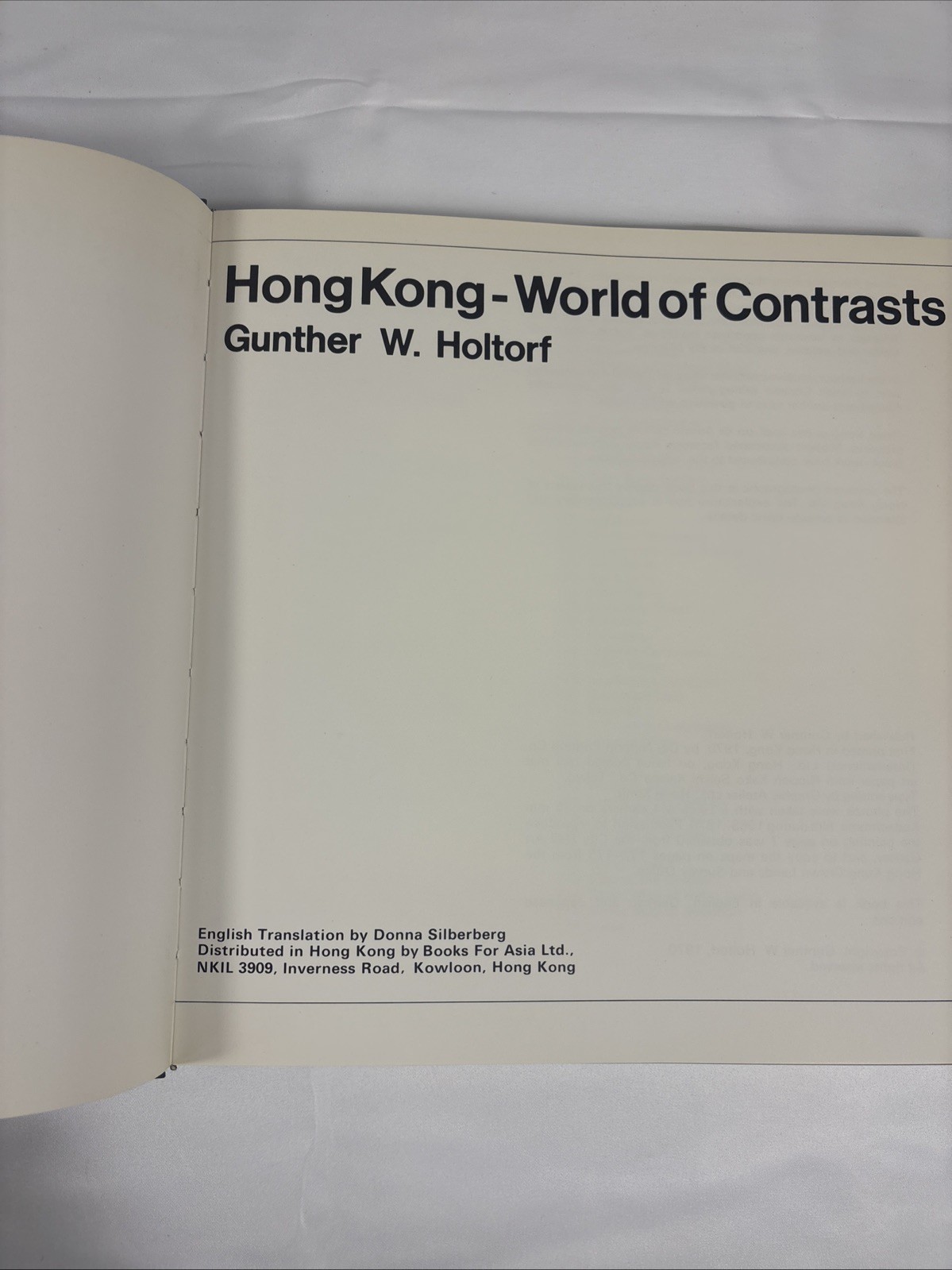 Hong Kong: World of Contrasts by Gunther W. Holtorf Hardcover 1970