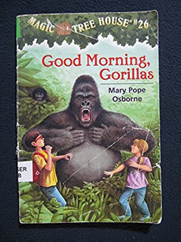 Good Morning, Gorillas (Magic Tree House #26) [Paperback] Osborne, Mary Pope a..