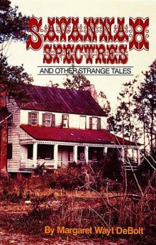 Savannah Spectres and Other Strange Tales – Paperback – GOOD