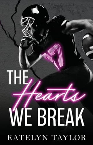 The Hearts We Break by Katelyn Taylor: Used