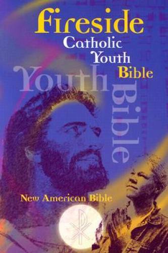 Fireside Catholic Youth Bible: New American Bible – Paperback – GOOD