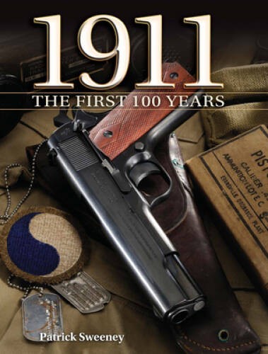 1911 The First 100 Years – Hardcover By Sweeney, Patrick – GOOD