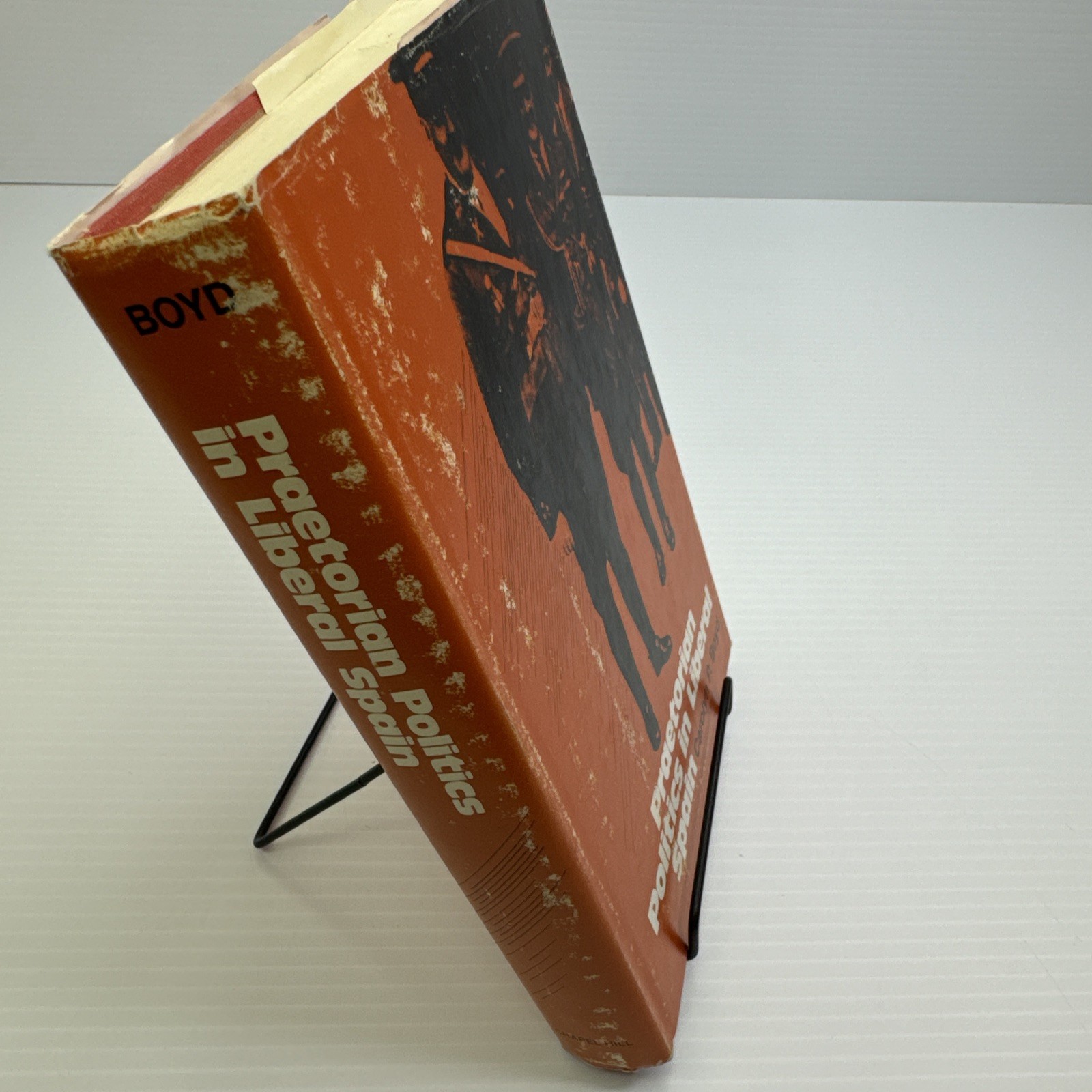 Praetorian Politics in Liberal Spain Carolyn P Boyd 1979 HC Modern Spain History