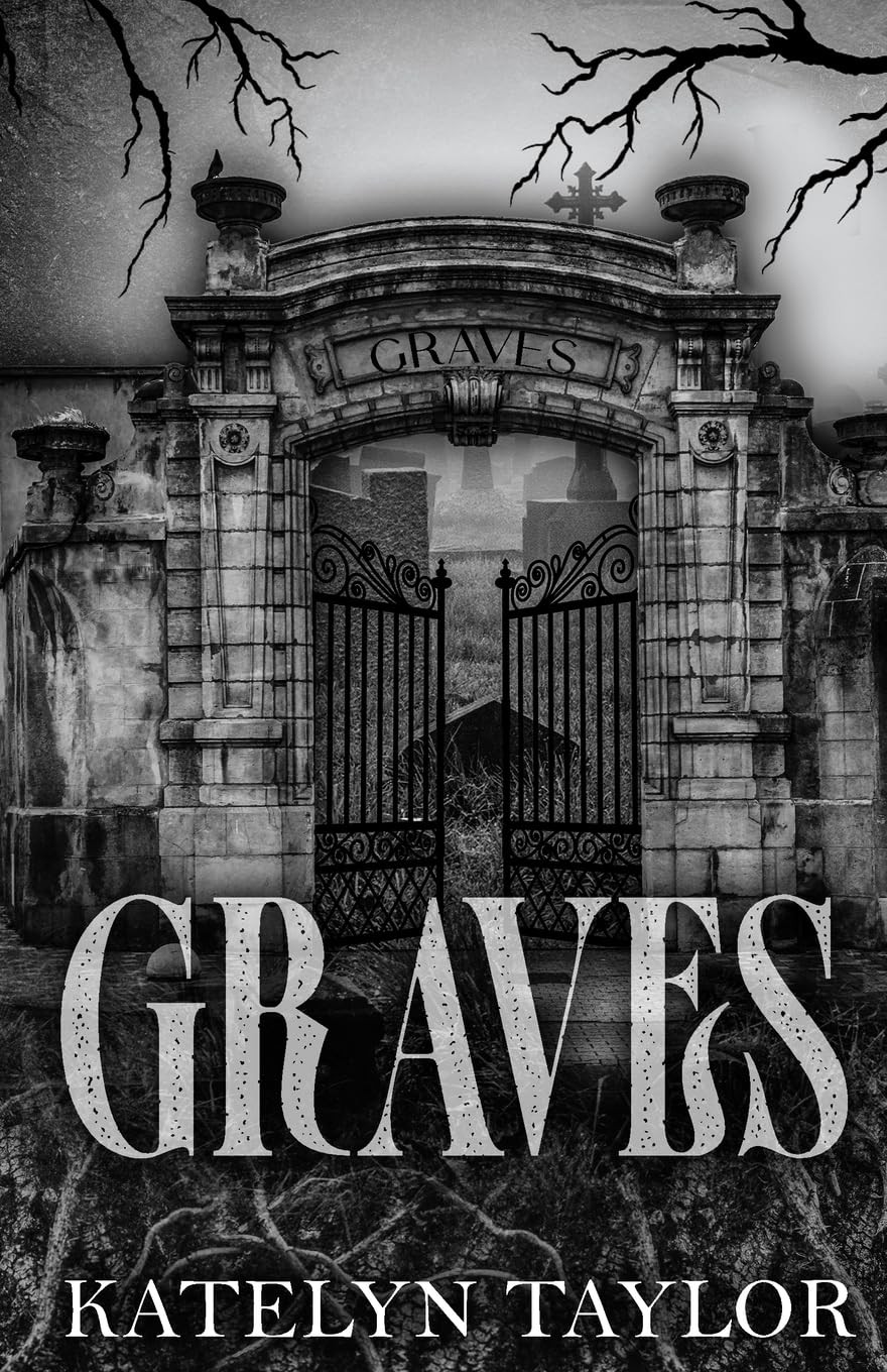 Graves – Paperback – by Katelyn Taylor – Katelyn Taylor, Paperback, Brand New
