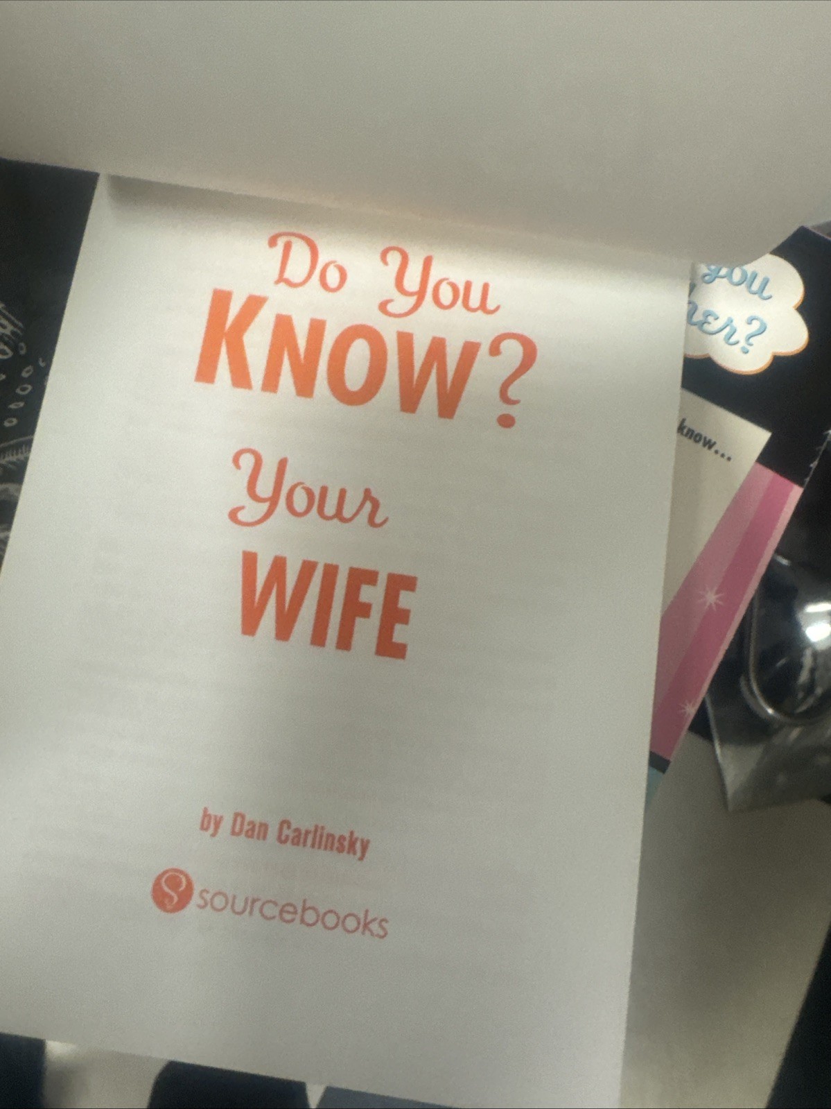 Do You Know Your Wife? : A Quiz about the Woman in Your Life by Dan Carlinsky…