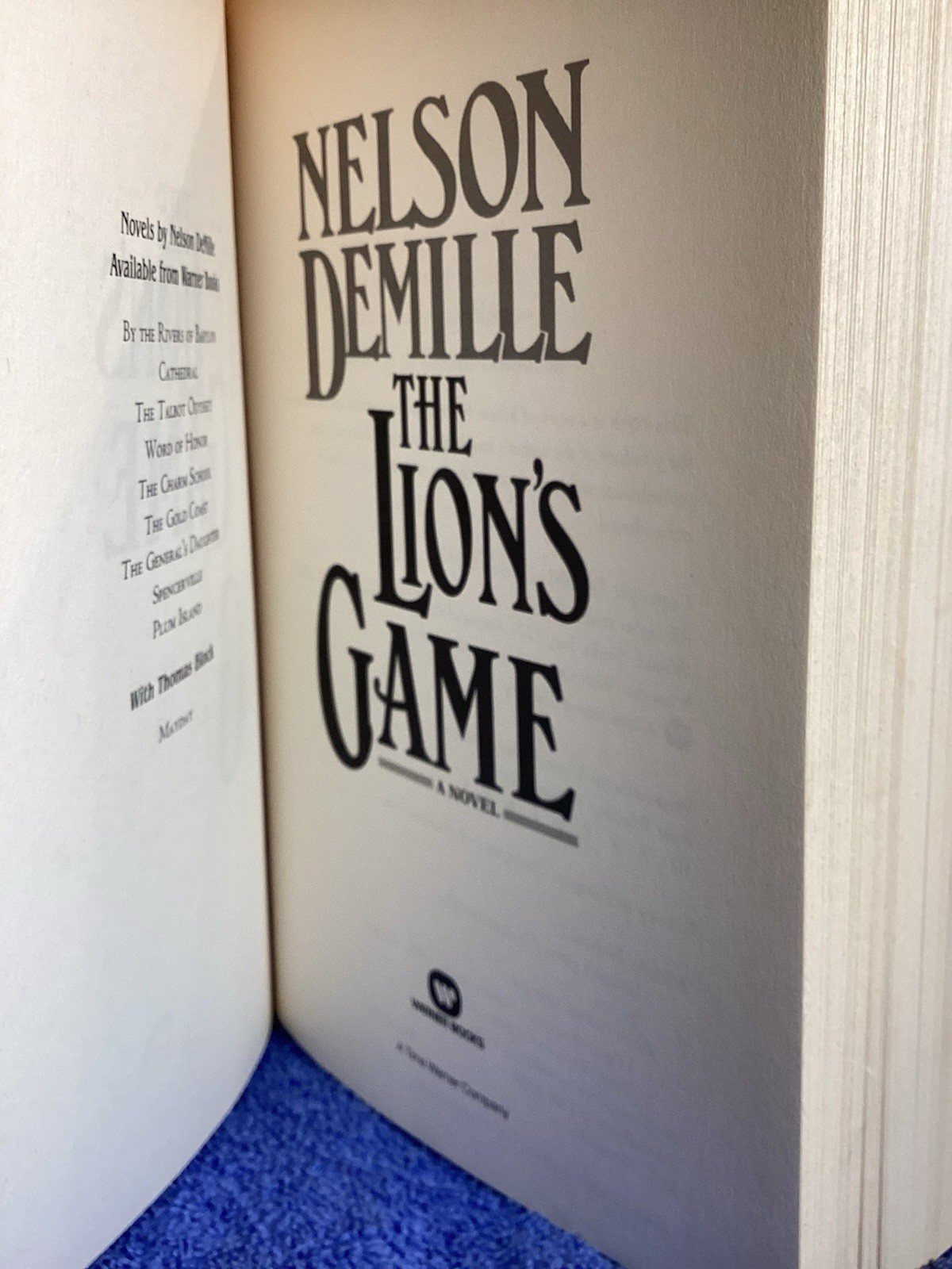 The Lion’s Game. Nelson DeMille Published By Warner Books 2000 677 Pages