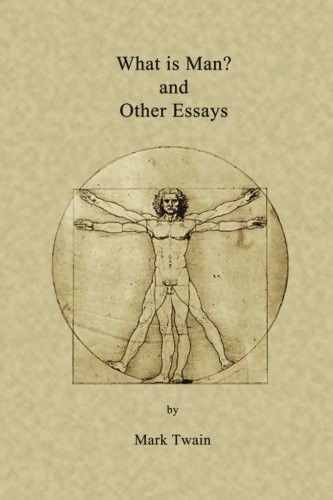 WHAT IS MAN AND OTHER ESSAYS By Mark Twain **BRAND NEW**