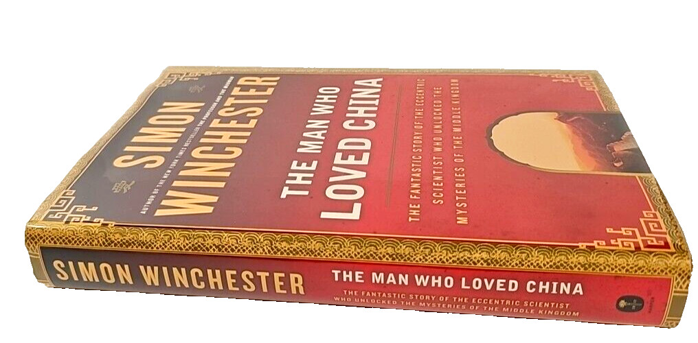 The Man Who Loved China by Simon Winchester First Edition First Print HCDJ 2008