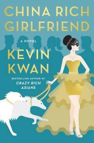 China Rich Girlfriend: A Novel – Hardcover By Kwan, Kevin – GOOD