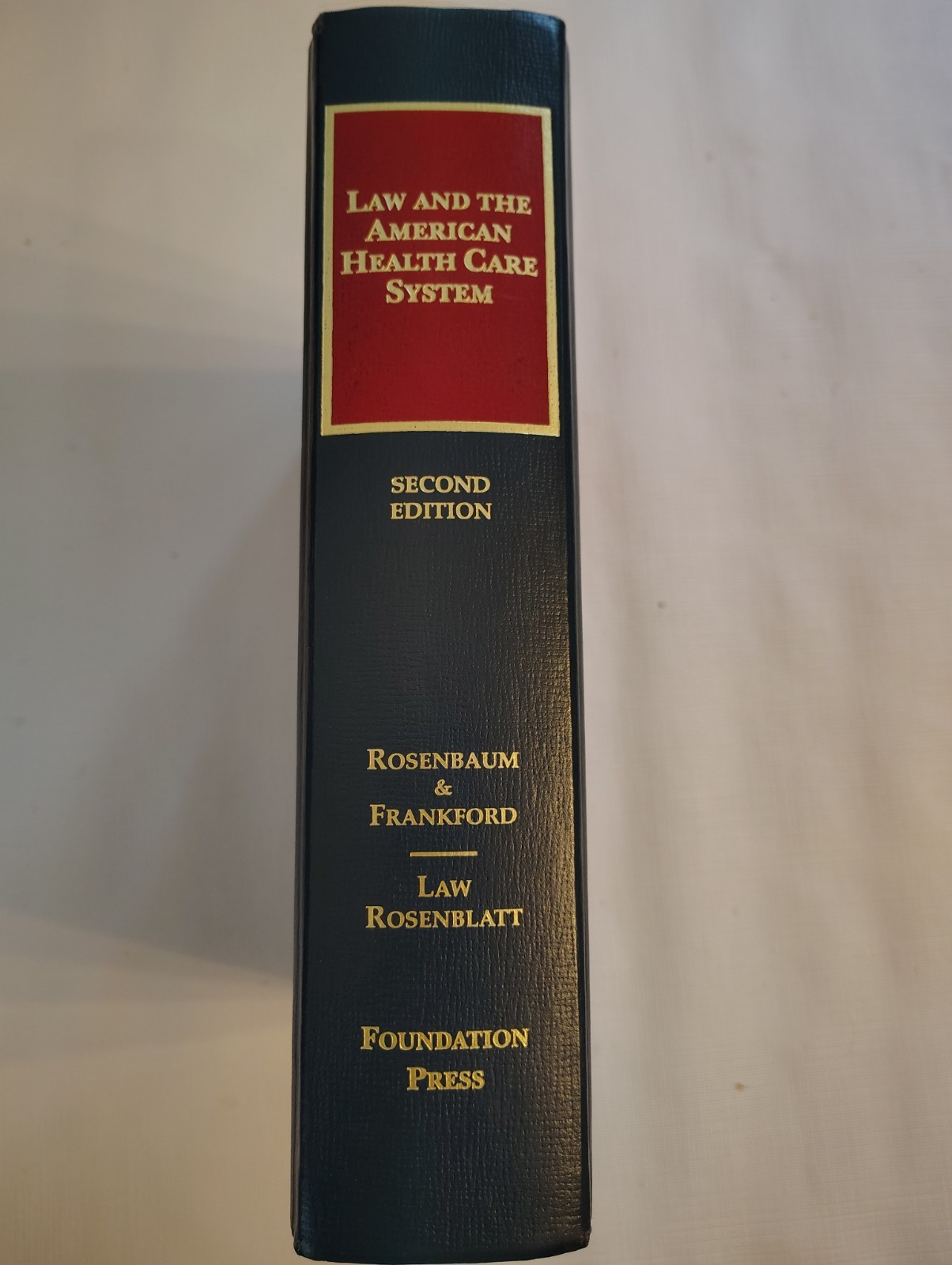 Law and the American Health Care System by Sara Rosenbaum