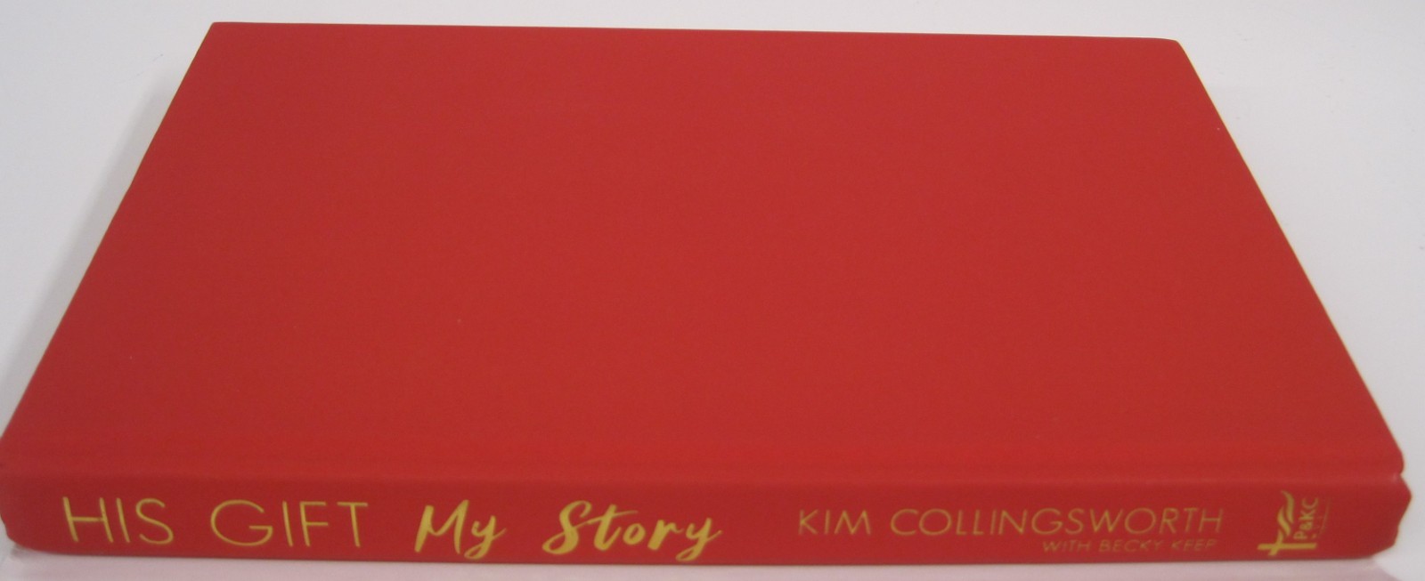 His Gift, My Story by Kim Collingsworth (HC OVSZ)