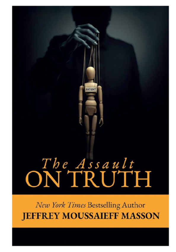 The Assault on Truth by Jeffrey Moussaieff Masson Paperback Free Shipping USA