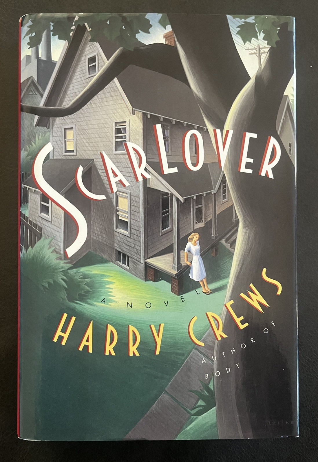 Scar Lover – by Harry Crews – 1st Edition Hardcover