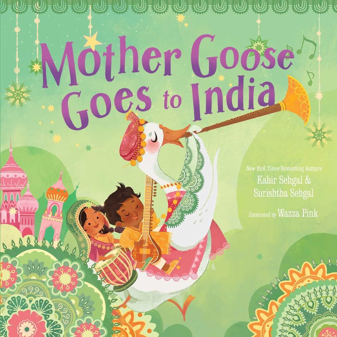 Mother Goose Goes to India – hardcover Sehgal, Kabir|Pink, Wazza|Sehgal, Sur…