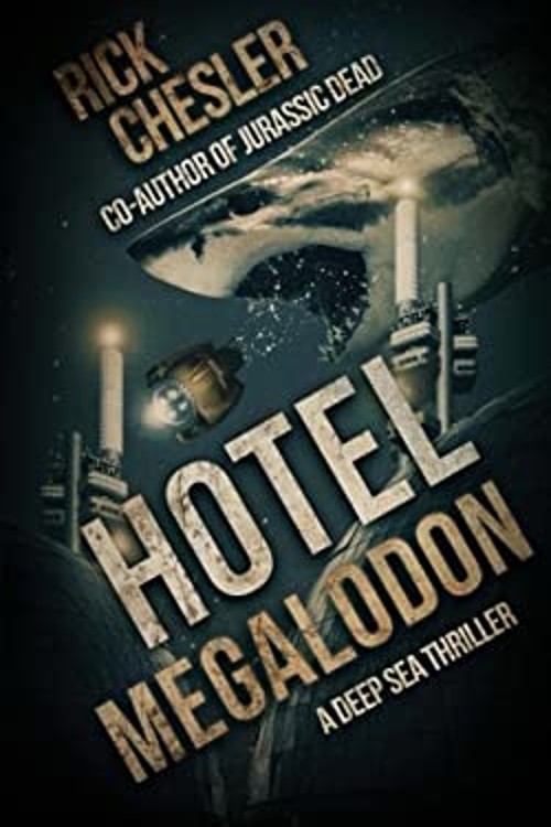 Hotel Megalodon : A Deep Sea Thriller Paperback Rick Chesler
