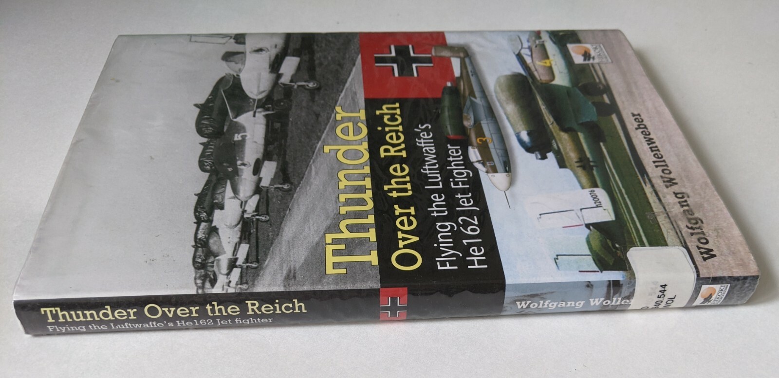 Thunder Over the Reich Flying the Luftwaffe’s He162 Jet Fighter Wollenweber WWII