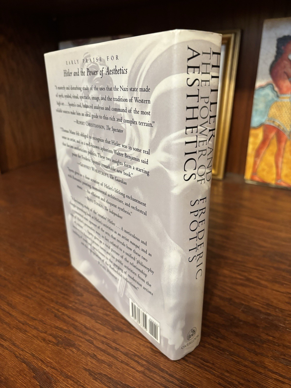 Hitler and the Power of Aesthetics. Frederic Spotts. 1st HC Ptg. Overlook 2003