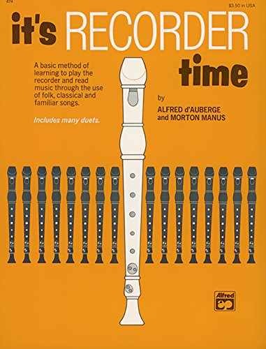 It’s Recorder Time – Paperback, by Alfred d’Auberge; Morton Manus – Acceptable