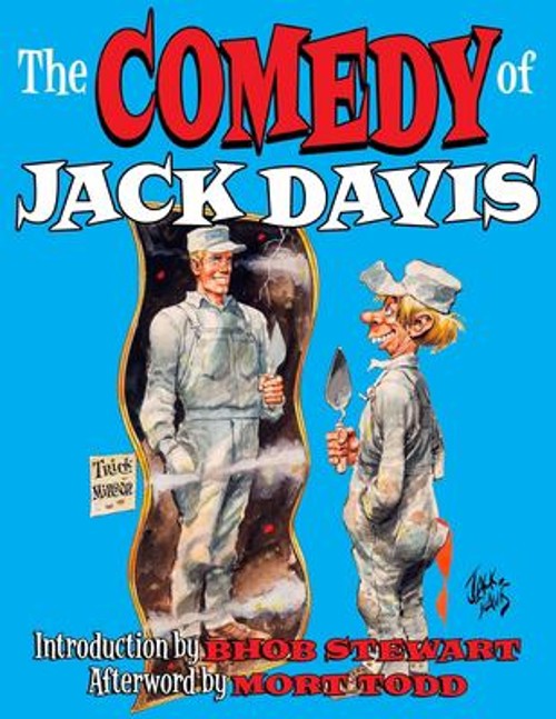 The Comedy of Jack Davis : Introduction by Bhob Stewart Afterword
