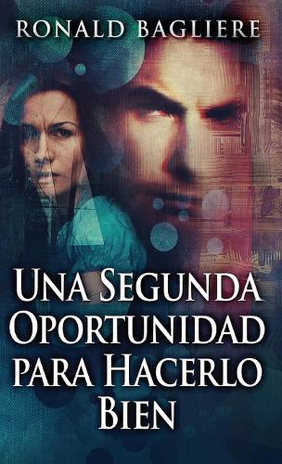 Una Segunda Oportunidad para Hacerlo Bien by Ronald Bagliere Hardcover Book