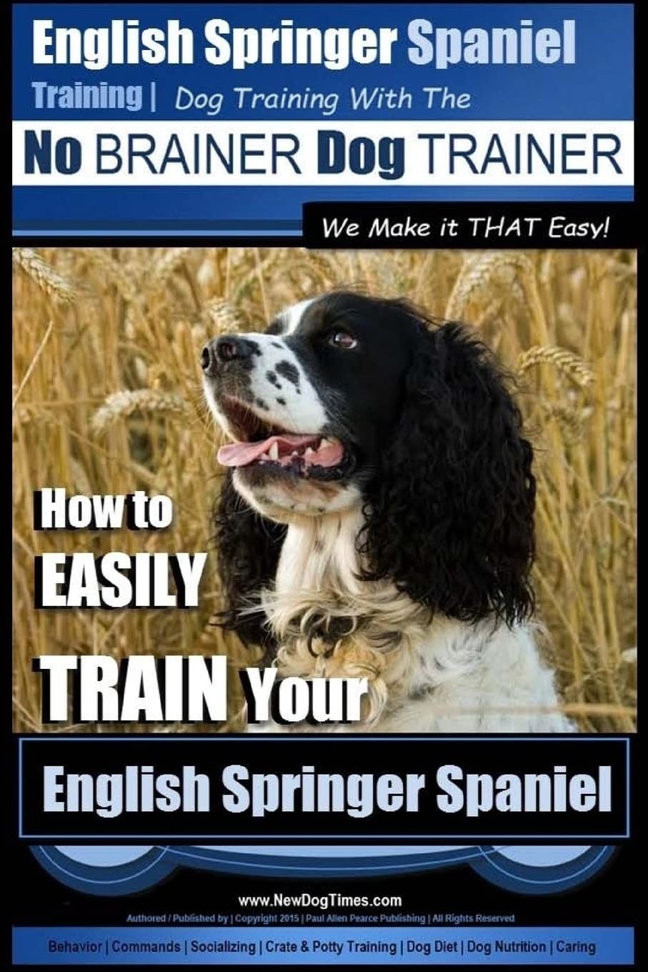 English Springer Spaniel Training | Dog Training with the No BRAINER Dog TRA…