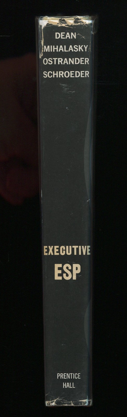 Executive ESP How Businessmen Employ ESP on a Practical Basis by Dean, Mihalasky
