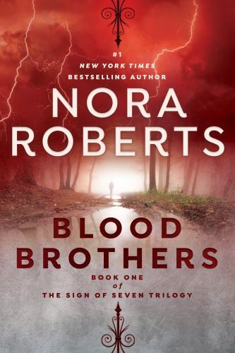 Blood Brothers; Sign of Seven Trilogy – paperback, Nora Roberts, 1984804901