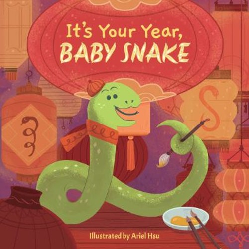 It’s Your Year, Baby Snake Board Books Little Bee Books
