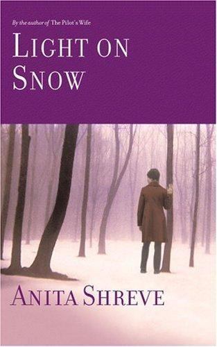 Light on Snow – hardcover, 9780316781480, Anita Shreve
