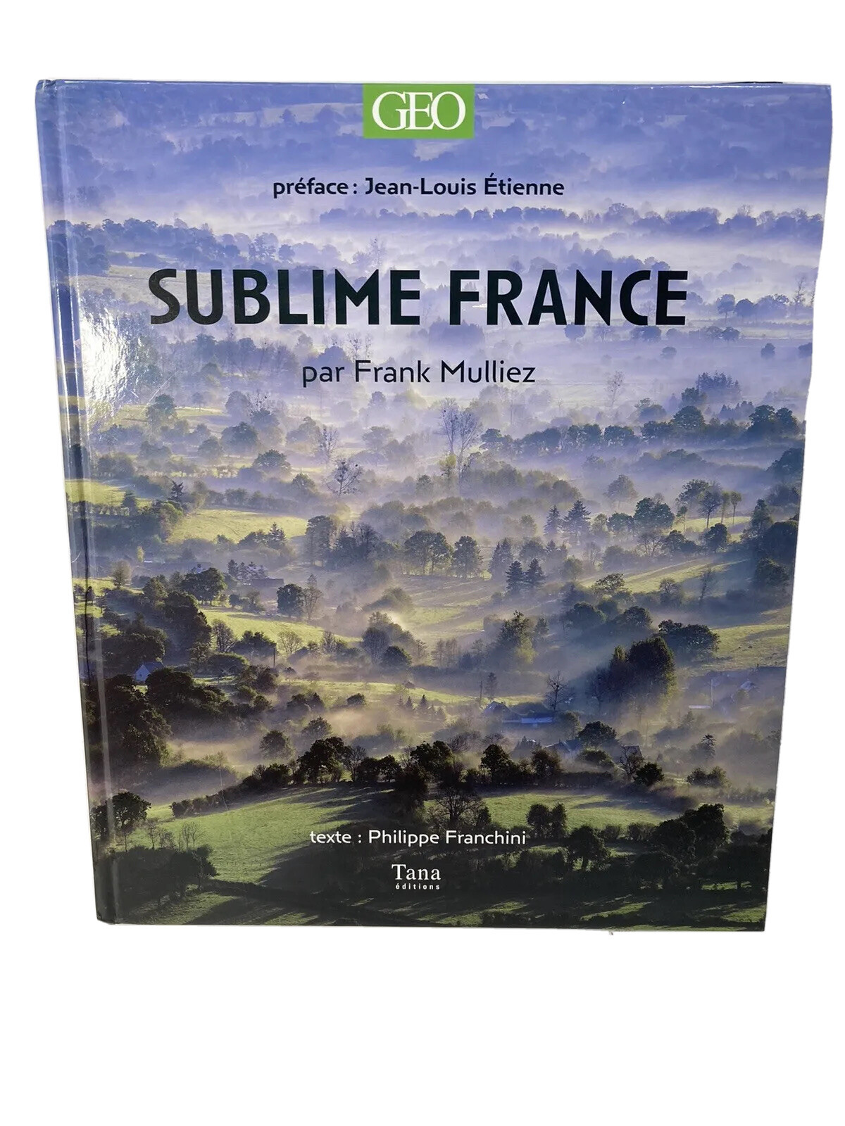 Sublime France (Fr Edition) Hardcover 430 Pages-400+ Photos-Tana Editions 2008
