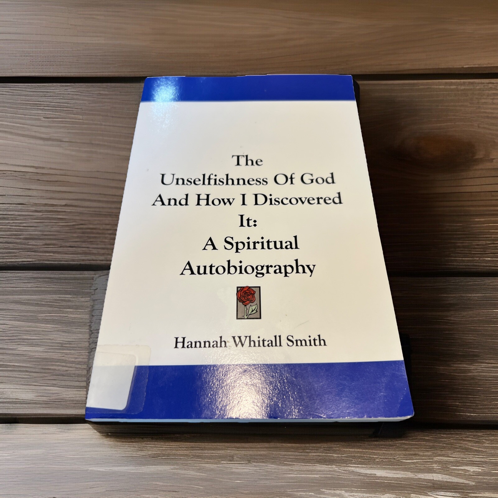 Smith – Unselfishness Of God And How I Discovered It A Spiritual Autobiography