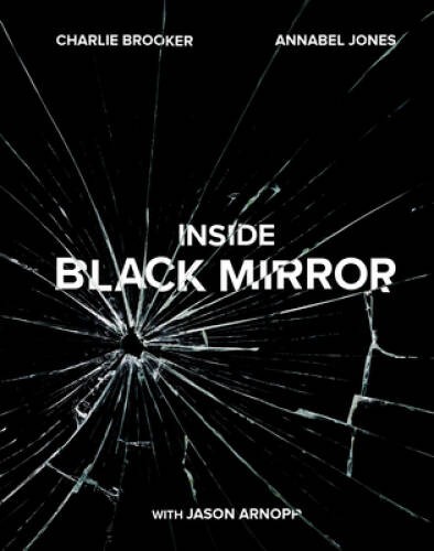 Inside Black Mirror – Hardcover By Brooker, Charlie – VERY GOOD
