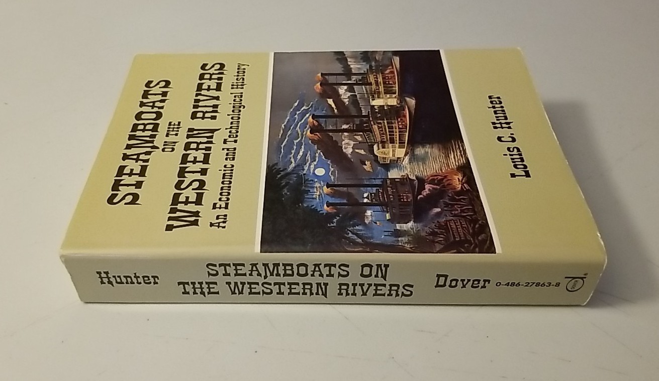 Steamboats on the Western Rivers: An Economic and Technological History PB Dover