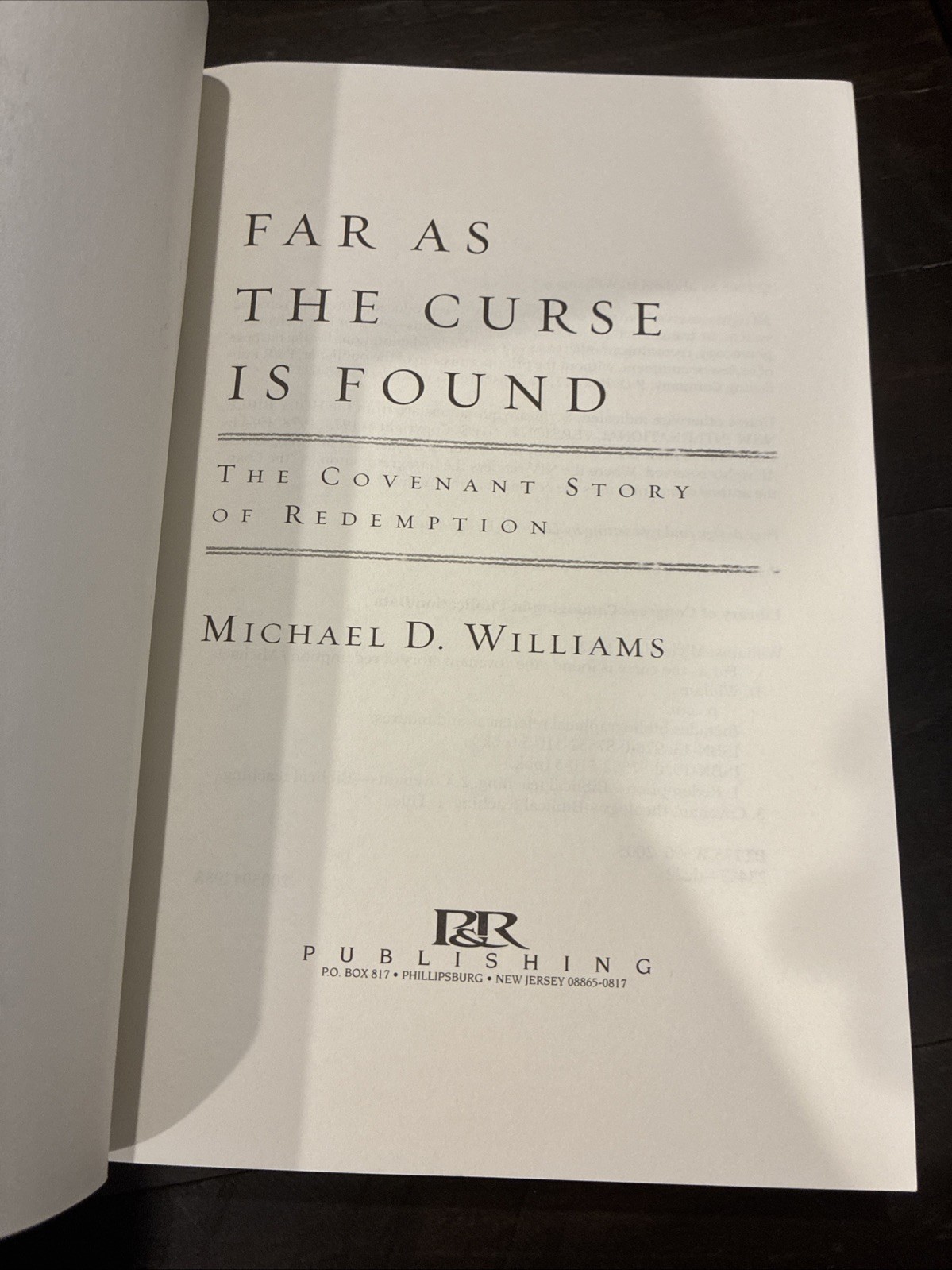 Far as the Curse Is Found The Covenant Story of Redemption Williams