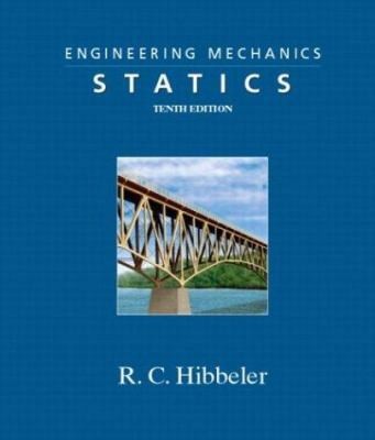 Engineering Mechanics, Statics by Hibbeler, Russell C.;Hibbeler, R.C.