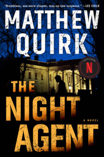 The Night Agent: A Novel – Paperback By Quirk, Matthew – GOOD
